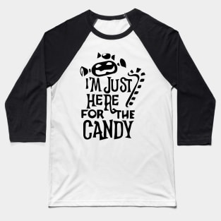I'm Just Here For The Candy-Light Baseball T-Shirt